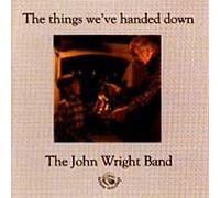 John Wright - The Things We've Handed Down [Import]