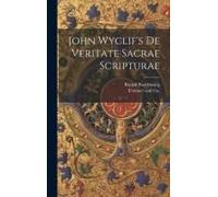 John Wyclif's De Veritate Sacrae Scripturae