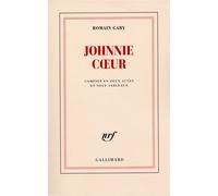 Johnnie Coeur - Comédie en deux actes et neuf tableaux - Romain Gary - Gallimard - Livre
