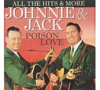 Johnnie & Jack - Poison Love