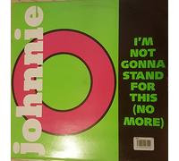 Johnnie O - Johnnie O - I'm Not Gonna Stand For This (No More) - PWL Records