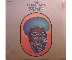 Johnnie Taylor Philosophy Continues