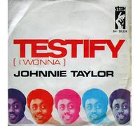 Johnnie Taylor - Testify (I Wonna)-7" 45
