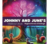 Johnny and June's Magical Forest of Feelings Children's Book