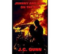 Johnny and Kimi On the Run - J. C. Gunn - Amazon Digital Services LLC KDP - Livre en Anglais J. C. GunnJ. C. Gunn (Auteur)