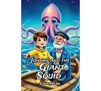 Johnny And The Giant Squid