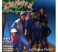 Johnny B. and the Freedom Kids - Let's Go Fishin'