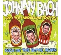 Johnny Bach & the Moonshine - Bach on The Bottle Again [Import]