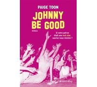 Johnny be good Si votre patron était une rock star, sauriez-v ous résister ? - Paige Toon - Calmann-Levy - broché - Roman