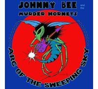 Johnny Bee & the Murder Hornets - Arc of The Sweeping Sky