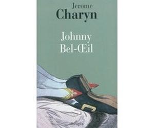 Johnny Bel-Oeil Jérôme Charyn (Auteur), Catherine Richard (Traduction)