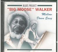Johnny Big Moose Walker-Mellow Down Easy