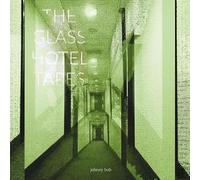 Johnny Bob – The Glass Hotel Tapes – Vinyle – Broken Silence