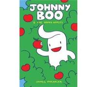 Johnny Boo and the Happy Apples Johnny Boo Book 3 by James Kochalka James Kochalka (Auteur)