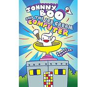 Johnny Boo And The Ice Cream Computer (Johnny Boo Book 8)