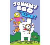 Johnny Boo Finds a Clue by James Kochalka James Kochalka (Auteur)