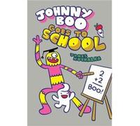 Johnny Boo Goes to School by James Kochalka James Kochalka (Auteur)