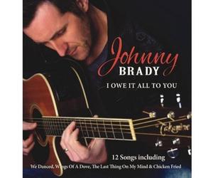 Johnny Brady - I Owe It All To You