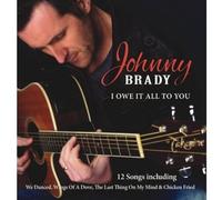 Johnny Brady - I Owe It All to You [Import]