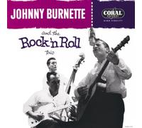 Johnny Burnette [Re-Issue] - And the Rock'n Roll Trio +12