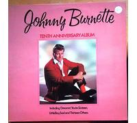 JOHNNY BURNETTE - TENTH ANNIVERSARY ALBUM LP UK UNITED ARTISTS