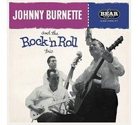Johnny Burnette & The Rock 'n' Roll