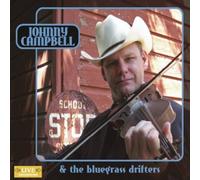 Johnny Campbell &the - Johnny Campbell & The Bluegrass Drifters [Cd]