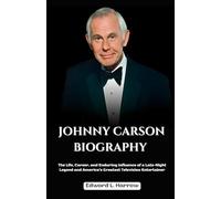 JOHNNY CARSON BIOGRAPHY: The Life, Career, and Enduring Influence of a Late-Night Legend and America’s Greatest Television Entertainer