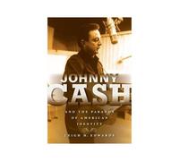 Johnny Cash And The Paradox Of American Identity