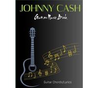 Johnny Cash Guitar Music Book: Guitar Chords/Lyrics