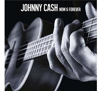 Johnny Cash - Now & Forever [Vinyl LP]