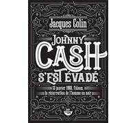 Johnny Cash s'est évadé - 13 janvier 1968, Folsom, la résurrection de l'Homme noir
