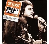 Johnny Cash - Setlist : The Very Best Of Johnny Cash Live (Original Recording Remastered)