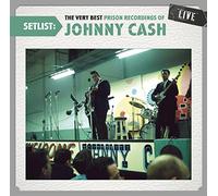 Johnny Cash - Setlist: The Very Best Prison Recordings of Johnny