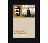 Johnny Cash'S American Recordings (33 1/3) (Paperback) Tony Tost, (Auteur)