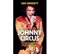 Johnny Circus - La tournée cauchemar de Johnny Hallyday