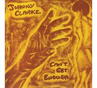 Johnny Clarke - Can't Get Enough