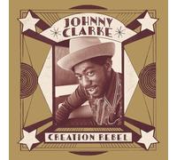 Johnny Clarke - Creation Rebel (Remastered) (2 LP)