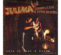 Johnny Clegg - Love is Just A Dream