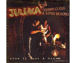 Johnny Clegg - Love is Just A Dream