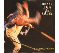Johnny Clegg & Savuka - I Call Your Name/Shine A Light