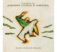 Johnny Clegg & Savuka - In My African Dream (The Best Of Of Johnny Clegg)