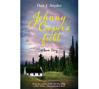 Johnny Cooper's Field From the author of the BBC Radio 2 Book Club Recommended Read The Tin Nose Shop - Don J Snyder - Legend Press - ebook (ePub) - Livre