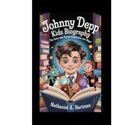 JOHNNY DEPP KIDS BIOGRAPHY: The Actor Who Turned Imagination Into Magic