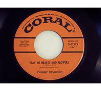 Johnny Desmond 45 RPM Play Me Hearts and Flowers / I'm So Ashamed