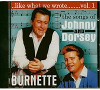 Johnny & Dorsey Burnette – Like What We Wrote, 1 – Songs of J & D Burnette