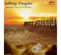 Johnny Douglas Orchestra - Just Pure Gold [Import]