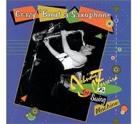 Johnny Ferreira & The Swing Machine - Crazy 'Bout a Saxophone [UK Import]