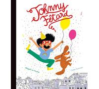 Johnny Fêtard - Magali Le Huche - Ecole Des Loisirs - cartonné - Album jeunesse