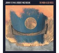 Johnny Flynn & Robert Macfarlane – The Moon Also Rises – Vinyle LP 12" (Moon Coloured)